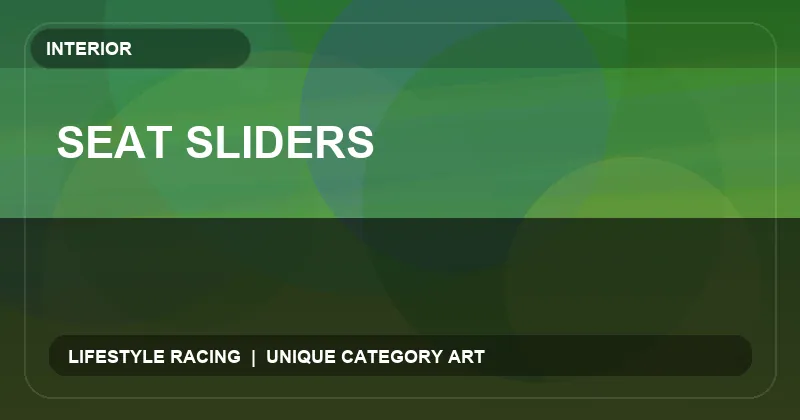 Seat Sliders